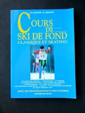COURS DE SKI DE FOND CLASSIQUE ET SKATING - PAR R. D'ANTONI - R. SERAFIN d'occasion  Illiers-Combray