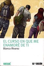El curso en que me enamoré de ti. Blanca Álvarez. Libro infantil y juvenil. segunda mano  Ferrol