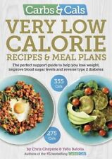 Carbs & Cals Very Low Calorie Recipes & Meal Plans: Lose Weight, Improve Blood, segunda mano  Embacar hacia Argentina