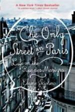 The Only Street in Paris: Life on the Rue des Martyrs por Sciolino, Elaine comprar usado  Enviando para Brazil