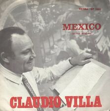 DISCO 45 GIRI      CLAUDIO VILLA – MEXICO (Nuova Edizione) // SERENATA MESSICANA usato  La Morra