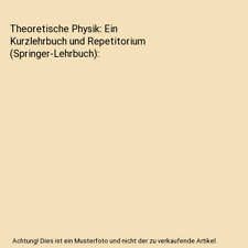 Theoretische physik kurzlehrbu gebraucht kaufen  Trebbin