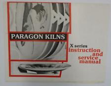 Used, Paragon Kilns X Series Instruction and Service Owner's Manual Fire Pottery for sale  Columbia
