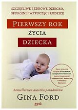 Pierwszy rok zycia dziecka: Szczęśliwe i zdrowe dziecko, spokojn, używany na sprzedaż  Wysyłka do Poland