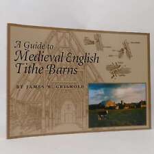 Um Guia para Celeiros de Dízimo Inglês Medieval por James W Griswold ASSINADO comprar usado  Enviando para Brazil