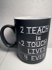 Caneca de professor "2 Teach is +2 Touch Lives 4 Ever" Love Your Mug xícara de café cinza comprar usado  Enviando para Brazil