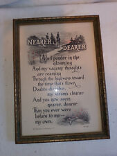 Reinthal & Newman Framed Nearer & Dearer Poem Buzza Motto No. 168 Old Frame for sale  Shipping to South Africa