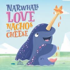 Narwhals love nachos for sale  Arlington