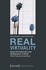 VIRTUALIDAD REAL: SOBRE LA DESTRUCCIÓN Y LA MULTIPLICACIÓN por Ulrich Gehmann segunda mano  Embacar hacia Argentina