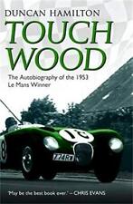 Touch Wood - The Autobiography Of The 1953 Le Mans Winner by Hamilton, Dunca The comprar usado  Enviando para Brazil