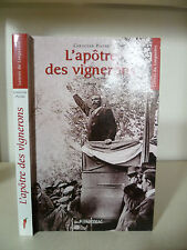 Christian Pastre - DE Apóstoles Las Vignerons - 2007 - Ediciones Pimiento Morrón comprar usado  Enviando para Brazil