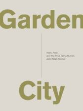 Garden City: Work, Rest, and the Art of Being Human., Comer, John Mark, 97803103 segunda mano  Embacar hacia Argentina