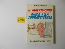 LIBRO  IL MATRIMONIO GUIDA ALLA SOPRAVVIVENZA   L. GRAHAM   ED. CDE - MILANO usato  Paterno