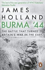 Burma '44: The Battle That Turned Britain's War in the East by Holland, James segunda mano  Embacar hacia Argentina
