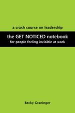 The Get Noticed Notebook: A Crash Course on Leadership for People Feeling... comprar usado  Enviando para Brazil