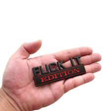 Used, 1PC FUCK-IT EDITION Logo Car Truck Emblem Badge Decal Sticker Trim Accessories  for sale  Shipping to Ireland