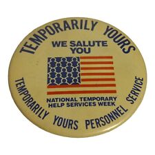 Used, National Temporary Help Services Week Button Pin Vtg Temporarily Yours for sale  Shipping to South Africa