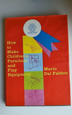 1963 CÓMO HACER MUEBLES Y EQUIPOS DE JUEGO PARA NIÑOS por Dal Mario Fabbro segunda mano  Embacar hacia Argentina