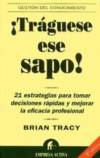 Traguese ese sapo: 21 extragías para tomar decisiones rápidas y mejorar la efi segunda mano  Embacar hacia Argentina