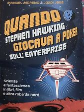 Fanta/Scienza In Libri: Quando Stephen Hawking Giocava A Poker Sull’ Enterprise. usato  Milano