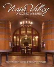 Vinícolas icônicas de Napa Valley: vinhos notáveis e vinicultores artesanais comprar usado  Enviando para Brazil