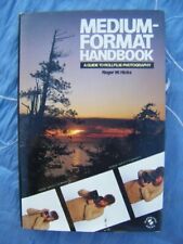 Medium-format Handbook: Guide to Rollfilm Photography,Roger Hicks for sale  Shipping to South Africa