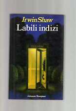 Labili indizi.irwin shaw usato  Asti