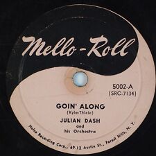 JULIAN DASH: Goin' Along/Long Moan MELLO-ROLL R&B Blues 78 Hear, usado segunda mano  Embacar hacia Mexico