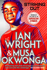Striking Out by Ian Wright & Musa Okwonga - Signed Edition for sale  BICESTER