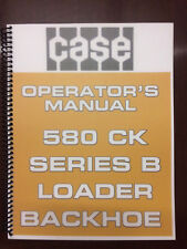 Case 580 CK Series B Loader Backhoe Operators Manual Owners Manual, used for sale  Salem