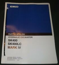 KOBELCO SK400-IV SK400LC-IV HYDRAULIC EXCAVATOR PARTS BOOK CATALOG MANUAL for sale  Union