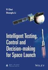 Pruebas inteligentes, control y toma de decisiones para lanzamiento espacial por Yi Chai segunda mano  Embacar hacia Argentina
