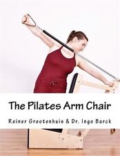 Pilates Arm Chair, Paperback by Grootenhuis, Reiner; Barck, Ingo; Abels, Miri... usato  Spedire a Italy