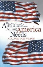 Antibiotic ailing america for sale  Puyallup