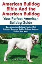 American Bulldog Bible and the American Bulldog: Your Perfect American Bulldog comprar usado  Enviando para Brazil