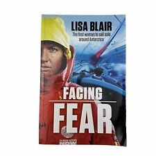 Libro Lisa Blair Facing Fear Primera Mujer Navegando Alrededor de la Antártida **COPIA FIRMADA** segunda mano  Embacar hacia Argentina