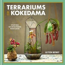 Terrariums & Kokedama: Stylish ideas for low-maintenance indo... by Alyson Mowat, usado segunda mano  Embacar hacia Argentina