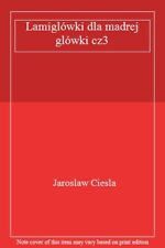 Lamiglówki dla madrej glówki cz3-Jaroslaw Ciesla, używany na sprzedaż  Wysyłka do Poland