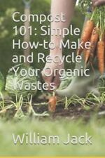 Compost 101: Cómo hacer y reciclar tus desechos orgánicos, como nuevo uso... segunda mano  Embacar hacia Argentina