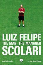 Luiz Felipe Scolari: The Man, The Manager,Jose Carlos Freitas comprar usado  Enviando para Brazil