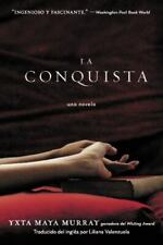 La Conquista: Una Novela por Maya Murray, Yxta comprar usado  Enviando para Brazil