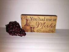 You Had Me At Merlot Wood Block Sign 10” Tabletop Décor Rustic Vineyard Wall Art for sale  Shipping to Ireland