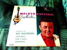 WALDIR AZEVEDO ESPETACULAR CAVAQUINHO 7" EP BRASIL N.M GREENFIELDS BAT MASTERSON comprar usado  Brasil 