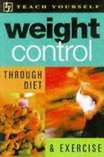 Weight Control Through Diet and Exercise (Teach Yourself Leisure & Home Referenc segunda mano  Embacar hacia Mexico
