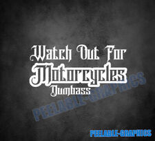 Watch Out For Motorcycles Dumbass vinyl decal sticker bike awareness look twice for sale  Shipping to South Africa