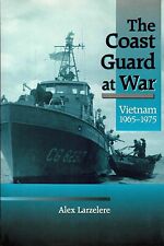 THE COAST GUARD AT WAR: Vietnam 1965-1975 por Alex Larzelere 1997 HC 1Ed/1 ASSINADO comprar usado  Enviando para Brazil