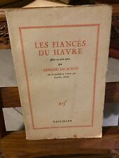 Armand Salacrou: Les fiancés du Havre 1944 Gallimard NRF, papier châtaignier d'occasion  Margny-lès-Compiègne