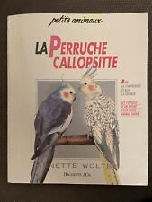 Livre perruche callopsitte d'occasion  Strasbourg-