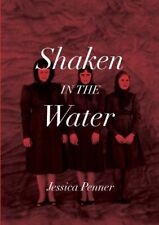 SHAKEN IN THE WATER Por Jessica Dawn Penner **Estado perfeito** comprar usado  Enviando para Brazil