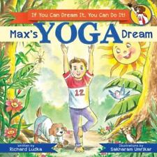 Max's Yoga Dream: If You Can Dream It You Can Do It rozsławiona przez Ludka, Richard na sprzedaż  Wysyłka do Poland